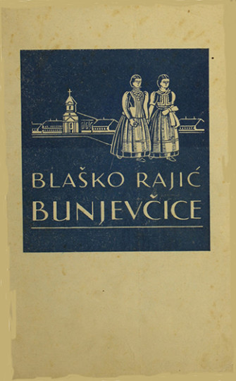 RAJIĆ, Blaško: Bunjevčice : crtice iz života bunjevačkih Hrvata