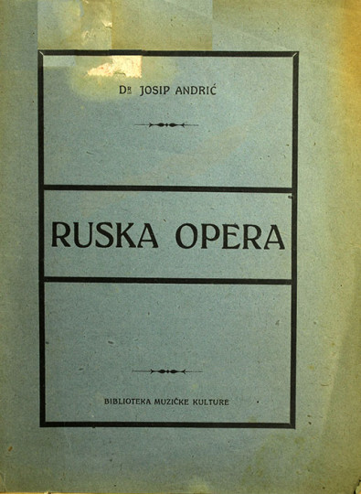 ANDRIĆ, Josip: Ruska opera