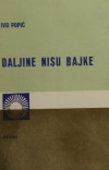 POPIĆ, Ivo: Daljine nisu bajke