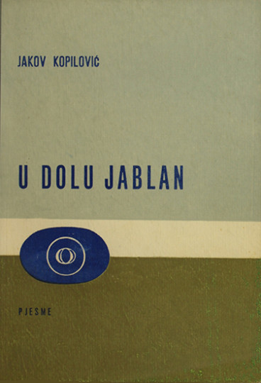 KOPILOVIĆ, Jakov:  U dolu jablan : pjesme