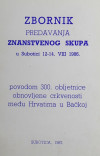 Zbornik predavanja Znanstvenog skupa, u Subotici 12-14. VIII 1986. : povodom 300. obljetnice obnovljene crkvenosti među Hrvatima u Bačkoj / [odgovorni urednik Lazar Ivan Krmpotić]