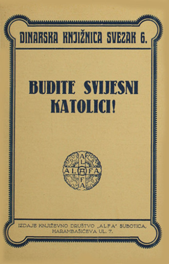 BUDANOVIĆ, Lajčo: Budite svijesni katolici!