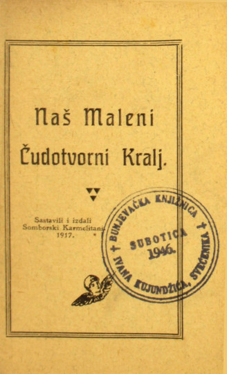 STANTIĆ, Gerard: Naš Maleni Čudotvorni Kralj