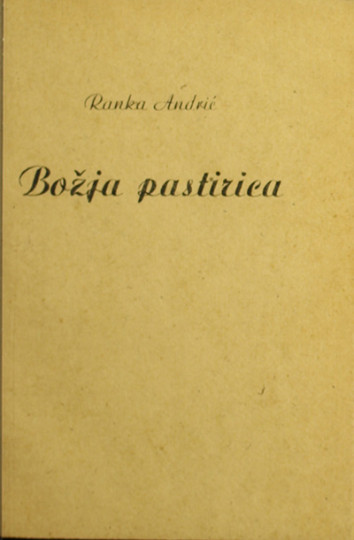 ANDRIĆ, Josip: Božja pastirica