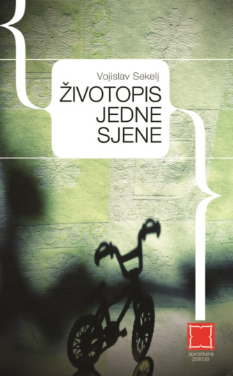 SEKELJ, Vojislav: Životopis jedne sjene