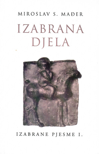 Miroslav S. Mađer: Izabrane pjesme I.