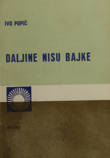 POPIĆ, Ivo: Daljine nisu bajke