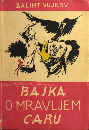 VUJKOV, Balint: Bajka o mravljem caru