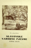 ANDRIĆ, Josip: Slavonske narodne pjesme Požeške doline