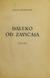 KOPILOVIĆ, Jakov:  Daleko od zavičaja : pjesme