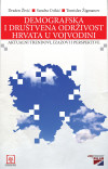 Dražen Živić, Sandra Cvikić, Tomislav Žigmanov: Demografska i društvena održivost Hrvata u Vojvodini : aktualni trendovi, izazovi i perspektive