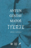 Antun Gustav Matoš: Iverje