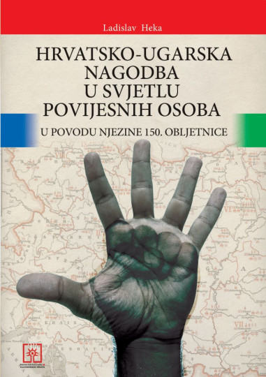 Ladislav Heka: Hrvatsko-ugarska nagodba u svjetlu povijesnih osoba