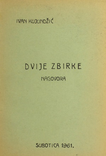 KUJUNDŽIĆ, Ivan: Dvije zbirke nagovora