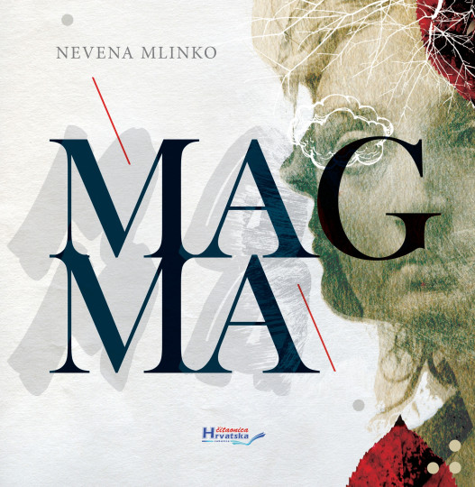 Nova knjiga pjesama Nevena Mlinko - Magma