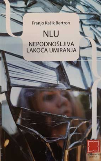 Franjo Kašik Bertron: Nepodnošljiva lakoća umiranja