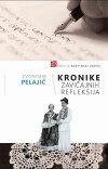 Zvonimir Pelajić: Kronike zavičajnih refleksija