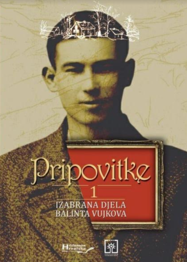 Izabrana djela Balinta Vujkova: Pripovitke 1