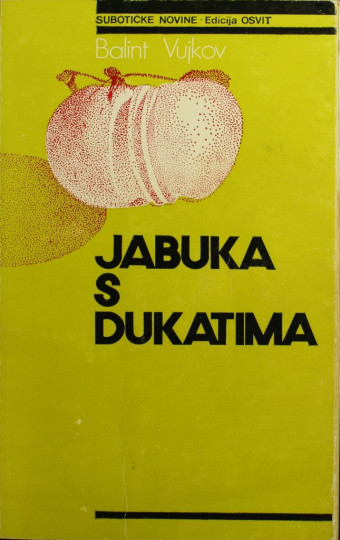 Vujkov Balint :  JABUKA s dukatima
