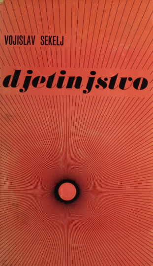 SEKELJ, Vojislav: Djetinjstvo : pjesme