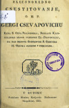 ČEVAPOVIĆ, Grgur: Slicsnoredno csestitovanje O M. P. Gergi Csevapovishu...
