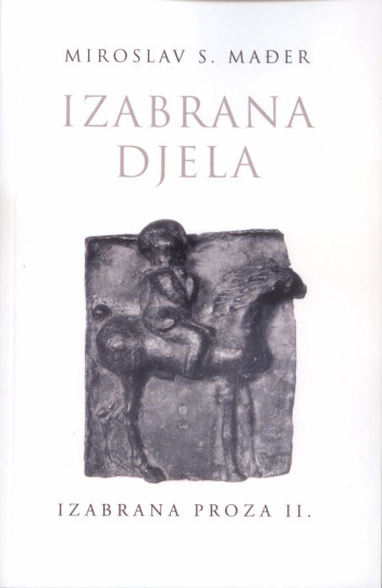 Miroslav S. Mađer: Izabrana proza II.