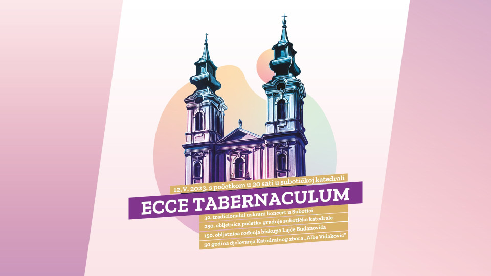 ECCE TABERNACULUM - 32. uskrsni koncert zbora Albe Vidaković