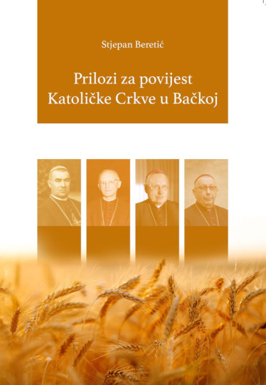 Stjepan Beretić - Prilozi za povijest Katoličke crkve u Bačkoj