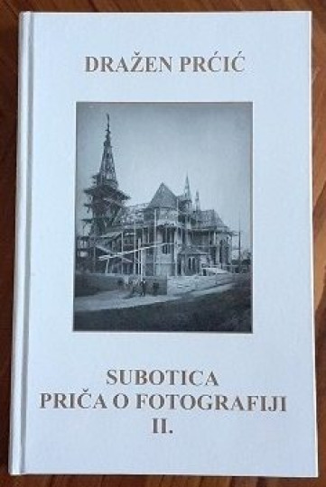 Predstavljanje knjige Subotica : priča o fotografiji II.