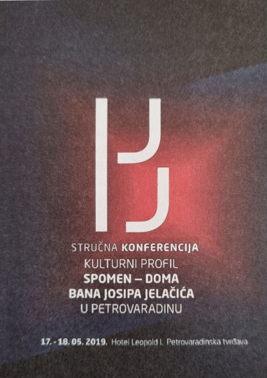 Stručna konferencija Kulturni profil Spomen-doma bana Josipa Jelačića u Petrovaradinu - zbornik