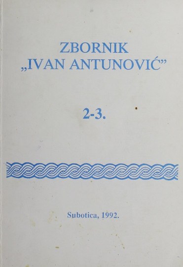 Zbornik „Ivan Antunović“ 2-3 / glavni i odgovorni urednik Lazar Krmpotić