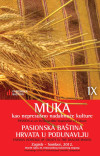 Muka kao nepresušno nadahnuće kulture : Pasionska baština Hrvata u Podunavlju - zbornik