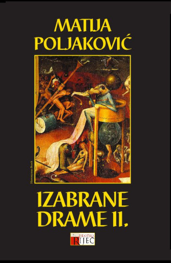 POLJAKOVIĆ, Matija: Izabrane drame II.